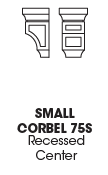 Corbel - Small - Recessed Center